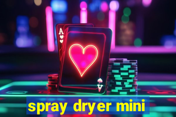 spray dryer mini